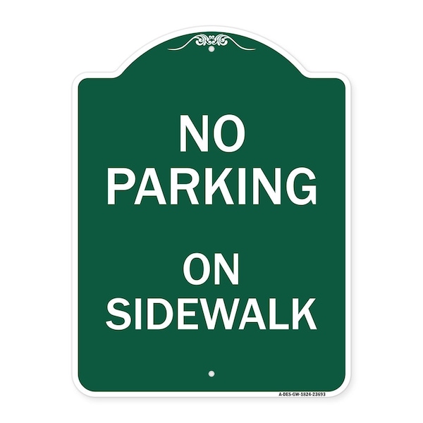 Signmission No Parking on Sidewalk Parking Sign, Green & White Aluminum Sign, 18" x 24", GW-1824-23693 A-DES-GW-1824-23693 - main